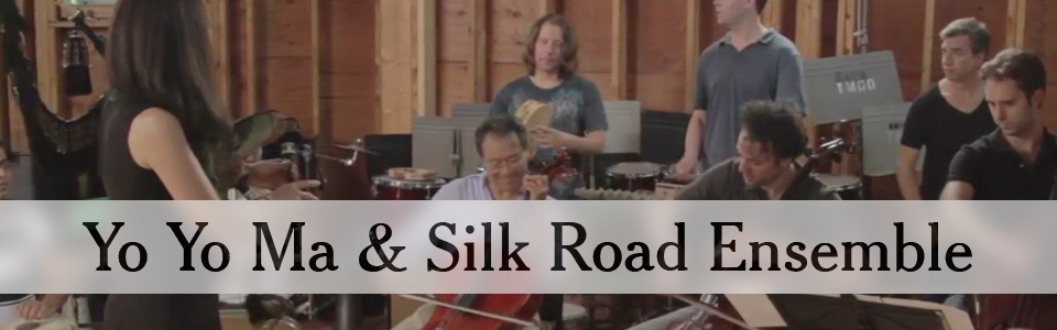 Yo Yo Ma and Silk Road Ensemble